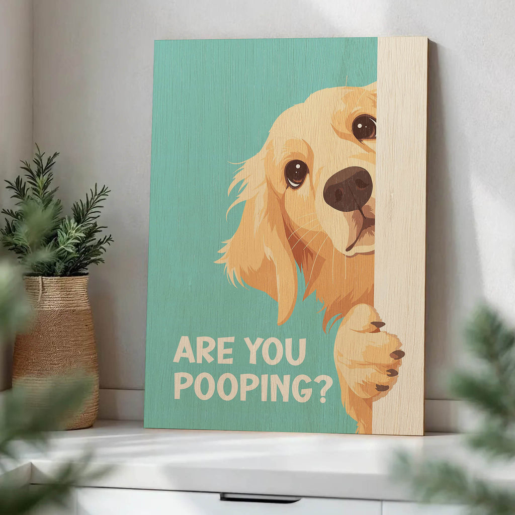 Are You Pooping Dog Wood Print by OnWood Australia