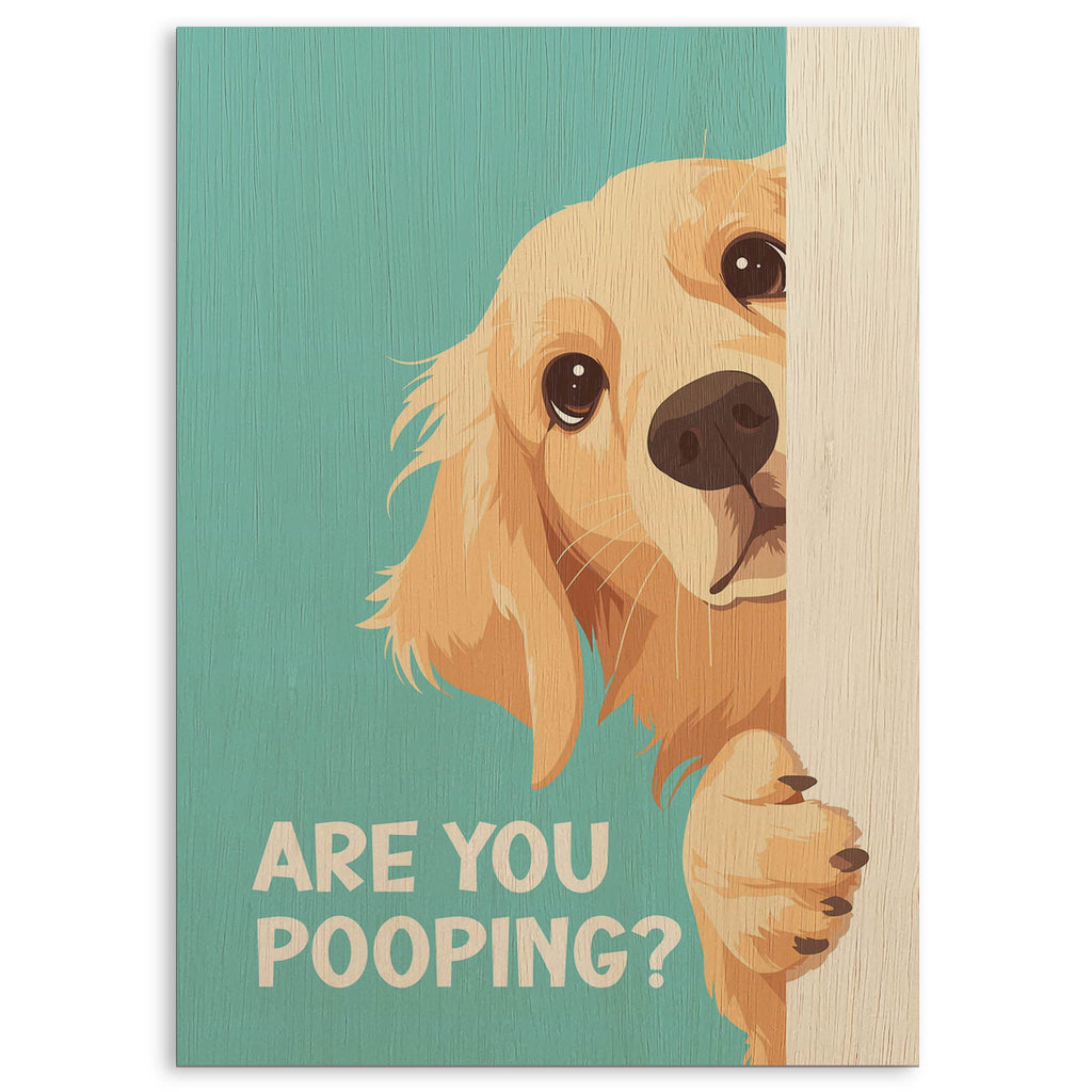 Are You Pooping Dog Wood Print by OnWood Australia