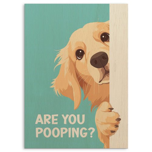 Are You Pooping Dog Wood Print by OnWood Australia