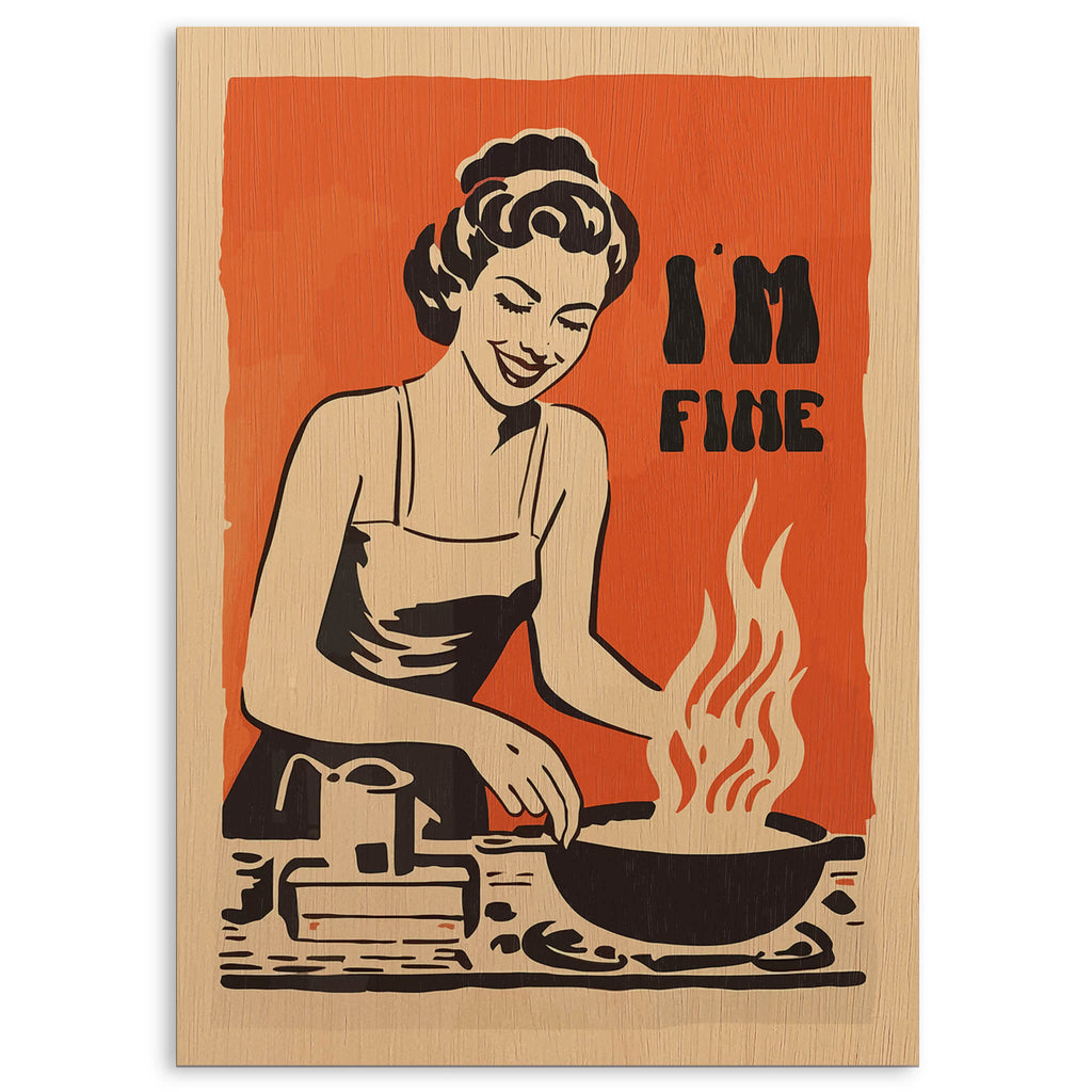 I Am Fine Kitchen Wood Print by OnWood Australia