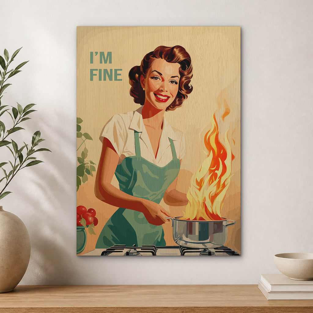 I Am Fine Wood Print by OnWood Australia
